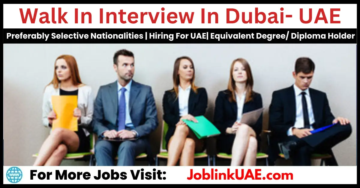 Walk In Interview In Dubai- UAE